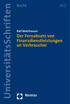 Couverture du produit · Der Fernabsatz von Finanzdienstleistungen an Verbraucher (Nomos Universitatsschriften - Recht, Band 462)