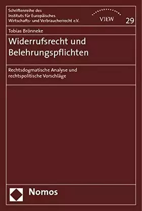 Couverture du produit · Widerrufsrecht und Belehrungspflichten: Rechtsdogmatische Analyse und rechtspolitische Vorschläge (Schriftenreihe Des Instituts