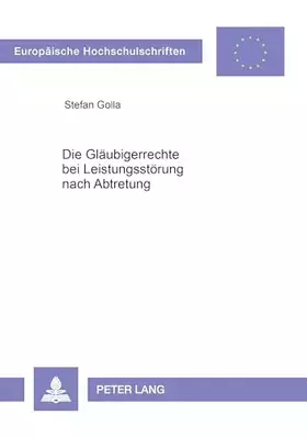 Couverture du produit · Die Gläubigerrechte bei Leistungsstörung nach Abtretung: Dissertationsschrift (Europäische Hochschulschriften Recht: Reihe 2: R