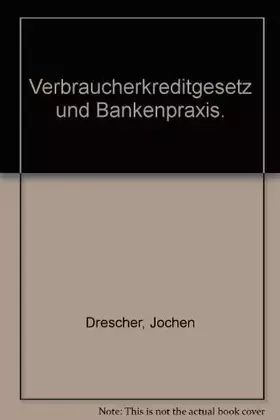 Couverture du produit · Das Verbraucherkreditgesetz und Bankenpraxis