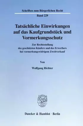 Couverture du produit · Tatsächliche Einwirkungen auf das Kaufgrundstück und Vormerkungsschutz. Zur Rechtsstellung des geschützten Käufers und des Erwe