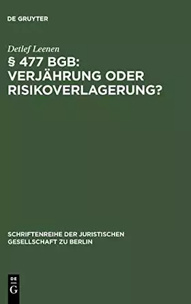 Couverture du produit · § 477 BGB: Verjährung oder Risikoverlagerung?: Vortrag gehalten vor der Juristischen Gesellschaft zu Berlin am 29. Mai 1996 (Sc