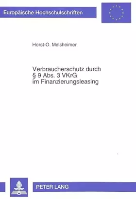 Couverture du produit · Verbraucherschutz durch § 9 Abs. 3 VKrG im Finanzierungsleasing: Dissertationsschrift (Europäische Hochschulschriften Recht / R