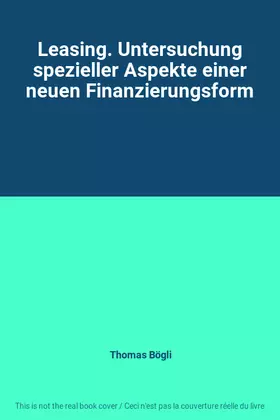 Couverture du produit · Leasing. Untersuchung spezieller Aspekte einer neuen Finanzierungsform
