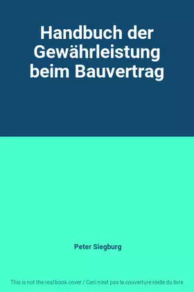 Couverture du produit · Handbuch der Gewährleistung beim Bauvertrag