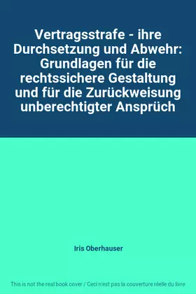 Couverture du produit · Vertragsstrafe - ihre Durchsetzung und Abwehr: Grundlagen für die rechtssichere Gestaltung und für die Zurückweisung unberechti
