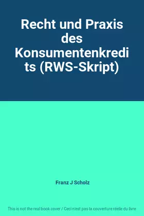 Couverture du produit · Recht und Praxis des Konsumentenkredits (RWS-Skript)