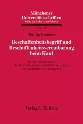 Couverture du produit · Beschaffenheitsbegriff und Beschaffenheitsvereinbarung beim Kauf: Der Anwendungsbereich des Gewährleistungsrechts und die Ausle