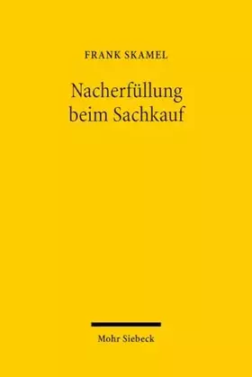 Couverture du produit · Nacherfüllung beim Sachkauf: Zum Inhalt von Nachbesserung und Ersatzlieferung sowie deren Abgrenzung vom Schadensersatz