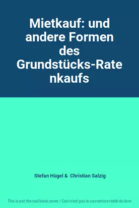 Couverture du produit · Mietkauf: und andere Formen des Grundstücks-Ratenkaufs