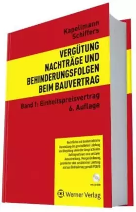 Couverture du produit · Vergütung, Nachträge und Behinderungsfolgen beim Bauvertrag. Rechtliche und baubetriebliche Darstellung der geschuldeten Leistu