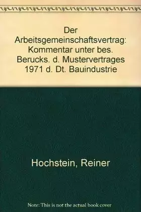 Couverture du produit · Der Arbeitsgemeinschaftsvertrag. Kommentar zum Recht der Arbeitsgemeinschaften unter besonderer Berücksichtigung des Mustervert