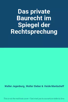 Couverture du produit · Das private Baurecht im Spiegel der Rechtsprechung