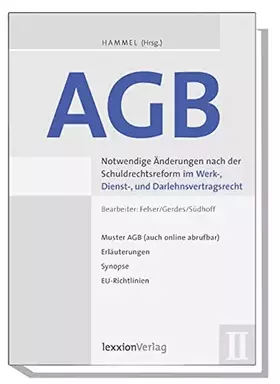 Couverture du produit · AGB: Notwendige Änderungen nach der Schuldrechtsreform im Werk-, Dienst- und Darlehensvertragsrecht: Ein Leitfaden zur praktisc