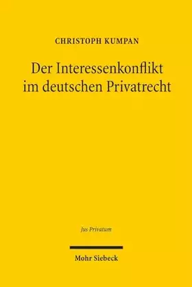Couverture du produit · Der Interessenkonflikt im Deutschen Privatrecht: Eine Untersuchung zur Fremdinteressenwahrung und Unabhängigkeit (Jus Privatum,