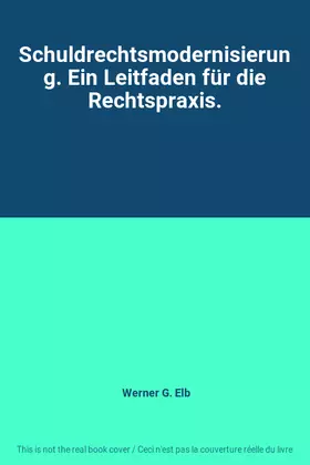 Couverture du produit · Schuldrechtsmodernisierung. Ein Leitfaden für die Rechtspraxis.