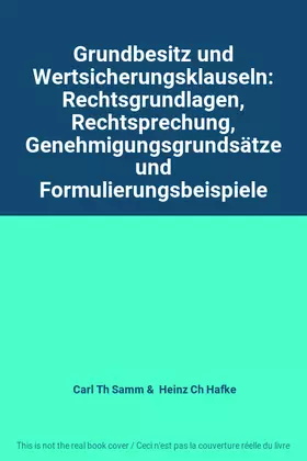 Couverture du produit · Grundbesitz und Wertsicherungsklauseln: Rechtsgrundlagen, Rechtsprechung, Genehmigungsgrundsätze und Formulierungsbeispiele