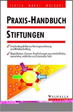 Couverture du produit · Praxis-Handbuch Stiftungen: Chancen, Risiken, Verpflichtungen aus rechtlicher, steuerlicher und bilanzieller Sicht. Praxisbeisp