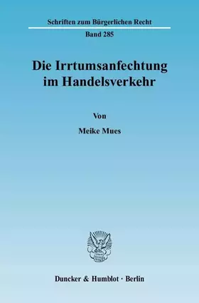 Couverture du produit · Die Irrtumsanfechtung im Handelsverkehr.: Dissertationsschrift (Schriften zum Bürgerlichen Recht)