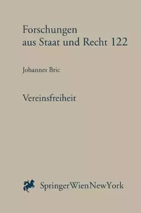 Couverture du produit · Vereinsfreiheit: Eine rechtsdogmatische Untersuchung der Grundfragen des Vereinsrechts (Forschungen aus Staat und Recht, Band 1
