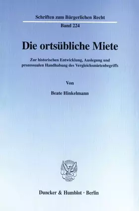 Couverture du produit · Die ortsübliche Miete. Zur historischen Entwicklung, Auslegung und prozessualen Handhabung des Vergleichsmietenbegriffs. (Schri