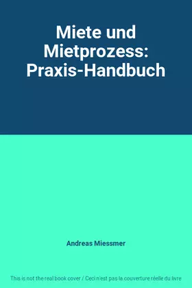 Couverture du produit · Miete und Mietprozess: Praxis-Handbuch