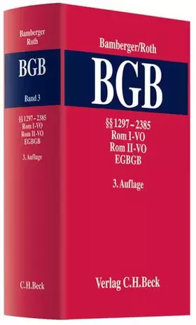 Couverture du produit · Kommentar zum Bürgerlichen Gesetzbuch Band 3: §§ 1297-2385, ROM I-VO, ROM II-VO, EGBGB