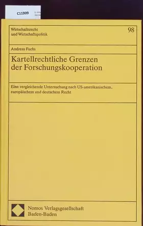 Couverture du produit · Kartellrechtliche Grenzen der Forschungskooperation: Eine vergleichende Untersuchung nach US-amerikanischem, europäischem und d