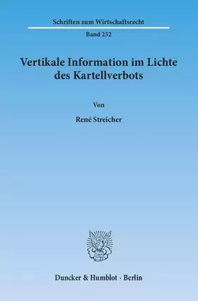 Couverture du produit · Vertikale Information im Lichte des Kartellverbots.: Dissertationsschrift (Schriften zum Wirtschaftsrecht)