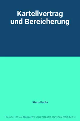 Couverture du produit · Kartellvertrag und Bereicherung