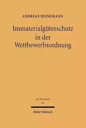 Couverture du produit · Immaterialgüterschutz in der Wettbewerbsordnung: Eine grundlagenorientierte Untersuchung zum Kartellrecht des geistigen Eigentu