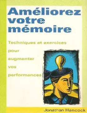 Couverture du produit · Améliorez votre mémoire: Techniques et exercices pour augmenter vos performances