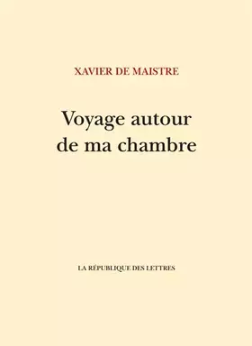 Couverture du produit · République des Lettres Voyage autour de ma chambre