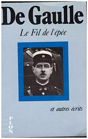 Couverture du produit · Le Fil de l'épée: Et autres écrits