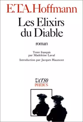 Couverture du produit · Intégrale des contes et récits /Hoffmann, Tome 1 : Les Élixirs du diable : Papiers laissés après sa mort par le frère Médard, c