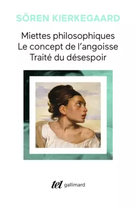 Couverture du produit · Miettes philosophiques - Le Concept de l'angoisse - Traité du désespoir