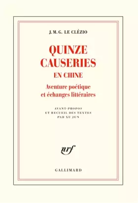 Couverture du produit · Quinze causeries en Chine: Aventure poétique et échanges littéraires