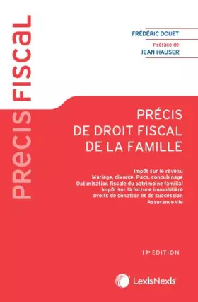 Couverture du produit · Précis de droit fiscal de la famille: Impôts sur le revenu. Mariage, divorce, Pacs, concubinage. Optimisation fiscale du patrim