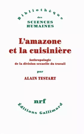 Couverture du produit · L’amazone et la cuisinière: Anthropologie de la division sexuelle du travail