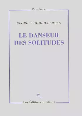 Couverture du produit · Le danseur des solitudes