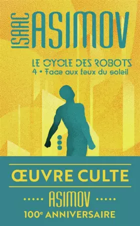 Couverture du produit · Le cycle des robots, Tome 4 : Face aux feux du soleil