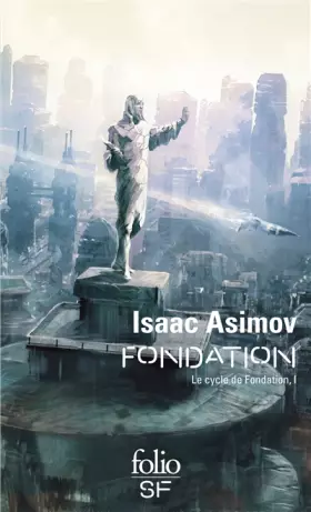 Couverture du produit · Le cycle de Fondation, I : Fondation