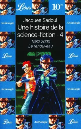 Couverture du produit · Une histoire de la sciences-fiction, tome 4 : 1984-2000 Le renouveau