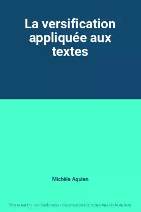 Couverture du produit · La versification appliquée aux textes