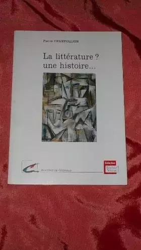 Couverture du produit · La Litterature ? : une Histoire...