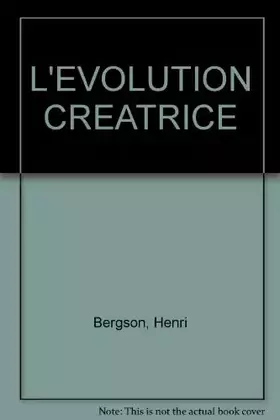 Couverture du produit · L'EVOLUTION CREATRICE