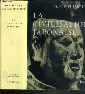 Couverture du produit · La civilisation japonaise...
