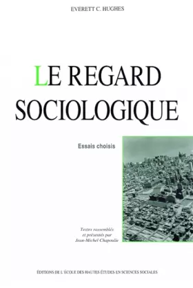 Couverture du produit · Le regard sociologique. Essais choisis