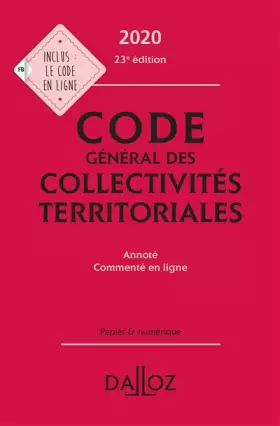 Couverture du produit · Code général des collectivités territoriales 2020, annoté Commenté en ligne - 23e ed.