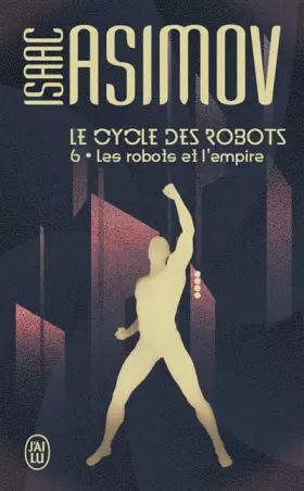 Couverture du produit · Le cycle des robots, Tome 6 : Les robots et l'empire